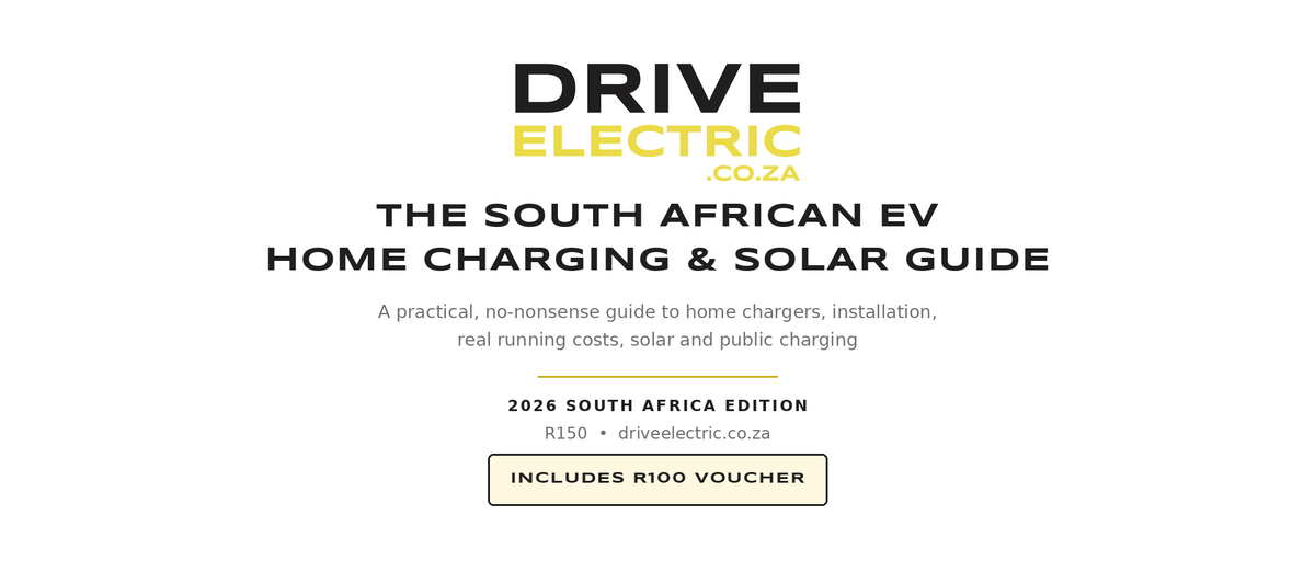 THE SOUTH AFRICAN EV HOME CHARGING & SOLAR GUIDE — 2026 EDITION